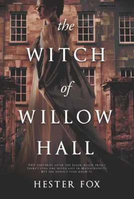 The Witch of Willow Hall by Hester Fox