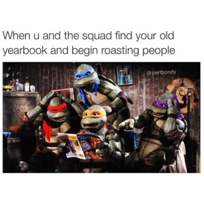 Laughing at people from high school and feeling great that y