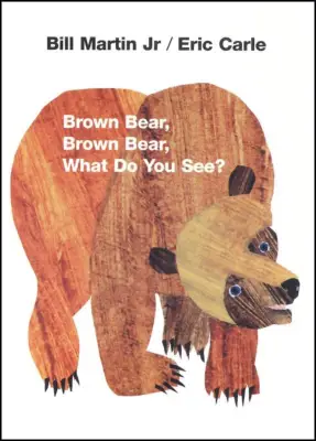 Brown Bear, Brown Bear, What Do You See?