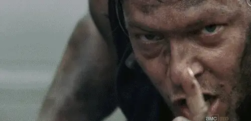 When he has to tell you to quiet down because you