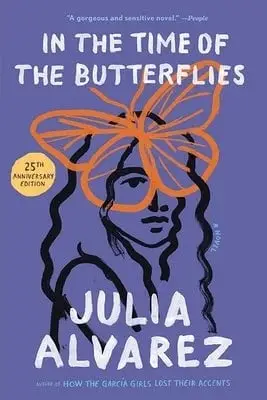 In The Time of the Butterflies by Julia Alvarez