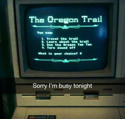 Oregon Trail and Chill