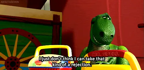 Rejection can hurt you.