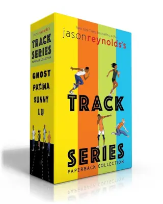 Ghost, Sunny, Patina, and Lu (Track Series) by Jason Reynolds