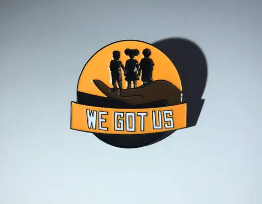 We Got Us Enamel Lapel Pin